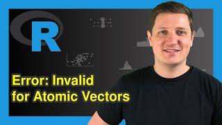 R Error: $-Operator is Invalid for Atomic Vectors (Example) | How to Fix | is.atomic & is.recursive