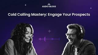 EP 09 | Cold Calling Tips: Proven Strategies to Engage Prospects | MR Audio Blog  #Podcast