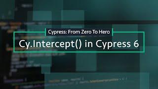 How to intercept API calls with cy.intercept() method in Cypress 6