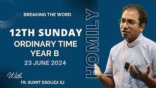 Homily 12th Sunday in Ordinary Time Year B I 23 June 2024 I Homily 23 June 2024 Year B