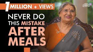 Healthy Tips: Mistakes we do after meals | Dr. Hansaji Yogendra