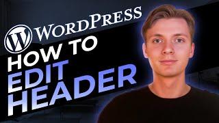 How To Edit Header In Wordpress