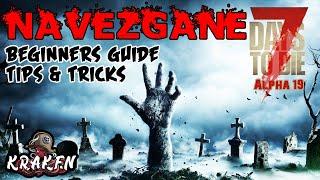 7 Days To Die | Alpha 19 | NAVEZGANE BEGINNERS GUIDE | TIPS & TRICKS