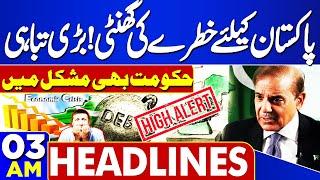 03 AM Headlines! High Alert! Government in Danger | Ban on PTI | Imran Khan | Ad Hoc Judges | Army