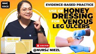 2024 USE OF HONEY DRESSING ON VENOUS LEG ULCER:EVIDENCE-BASED PRACTICE @nurseniezl#jenuinehappiniz