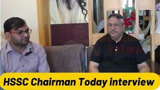 HSSC CHAIRMAN Latest interview - CET से जुड़े हर सवाल - Hssc KTDT Today interview- जल्दी देखलो- KTDT