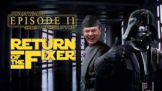 Star Wars Fixed: Episode II: Return of the Fixer (with Christopher Pyne)