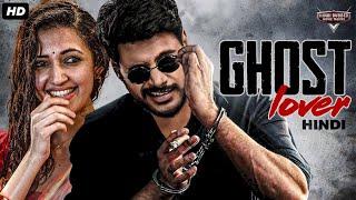 GHOST LOVER - Hindi Dubbed Full Movie | Sundeep Kishan, Neha Shetty | Romantic Comedy Movie