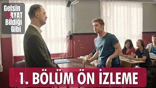 Gelsin Hayat Bildiği Gibi – 1.Bölüm 1.Ön İzleme