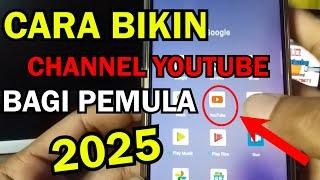 Cara Bikin Channel YouTube 2025 Di Android Bagi Pemula