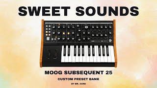 Moog Subsequent 25 - Sweet Sounds [SOUNDSET] • Custom Presets