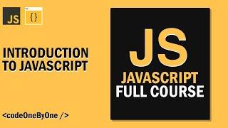 "JavaScript Explained in Hindi | Introduction, Uses and First Webpage [Beginner to Advanced Series]"