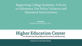 Supporting College Students: A Focus on Substance Use Policy Violators and Mandated Interventions