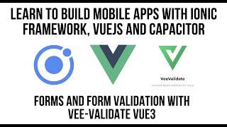 Using Vue JS And Ionic with VeeValidate for Forms and Form Validation