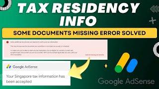 Tax Residency.! Submit missing documents Problem | Additional tax Google adsense error solved!