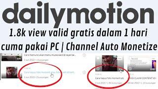 CARA MENDAPATKAN 1000 VIEW Dailymotion DALAM HITUNGAN JAM DARI PC