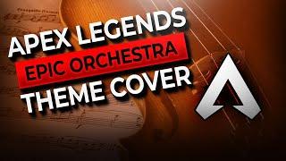 Apex Legends Theme (Epic Orchestra Remix)