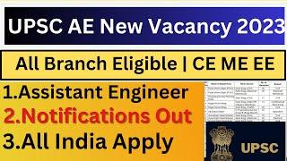Big Update: UPSC AE 2023 New Vacancy Notifications Out | Assistant Engineer Vacancy | All Branch