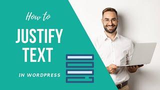 How to Justify Text in WordPress in 2021 (Gutenberg Editor)