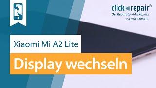 Xiaomi Mi A2 Lite Display wechseln - Anleitung