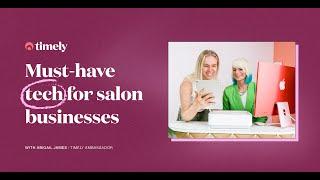 Must-have tech for salon businesses | Salon Owner Essentials