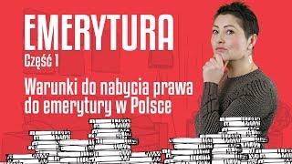 Pytania o emeryturę cz. 1 - Jakie są podstawowe warunki, żeby uzyskać w Polsce prawo do emerytury?