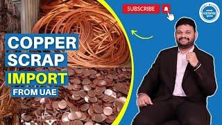 Earn $ by Copper Scrap Import UAE to India कॉपर स्क्रैप इंपोर्ट बिजनेस