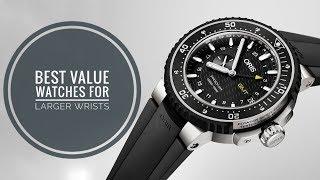 Best Value Watches for Larger Wrists | WATCH CHRONICLER