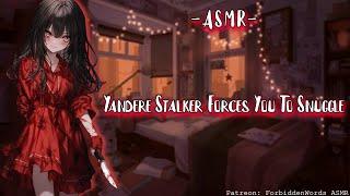 ASMR| [RolePlay] Yandere Stalker Forces You To Snuggle [F4A][Binaural]
