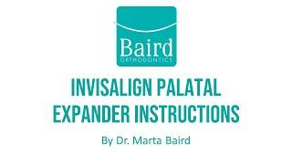 Invisalign® Palatal Expander Instructions