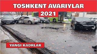 Toshkent avariyalar to'plami 2021//SHOK VIDEOLAR