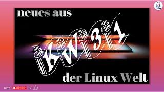 neues aus der Linux-Welt KW31 #linux