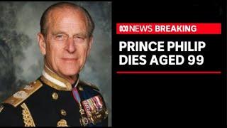 2021 April 9 Prince Philip has died  aged 99, Buckingham Palace announces