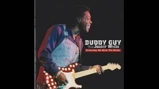 Buddy Guy & Junior Wells - Everyday We Have The Blues (Full album)