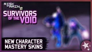 New Characters' Mastery Skins - Risk of Rain 2 (Survivors of the Void DLC)