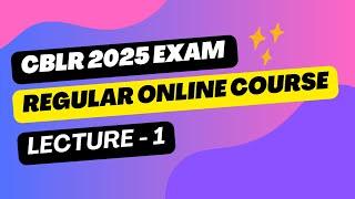 CBLR 2025 I Regular Course I Lecture 1 I CBLR 2018 I Prof. Rajesh Tayal