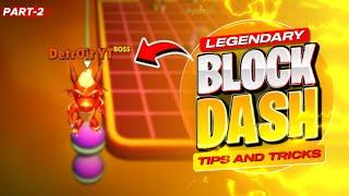 Legendary Block Dash Tips and Tricks | The Ultimate Guide to Mastering Block Dash | Part 2