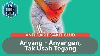 Anyang-Anyangan, Tak Usah Tegang | Hidup Sehat tvOne