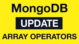 MongoDB Update Queries: 14 Array Update Operators