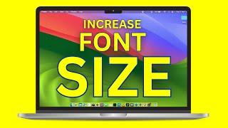 How to Increase Font Size in Mac?