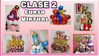 Curso online desde CERO - arreglos con globos / bouquet de globos - aprendiendo a decorar CLASE - 2