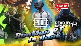 LOST LIGHT LIVE 19TH GAMEPLAY + DEAD BY DAYLIGHT + PUBG MOBILE | OneMan YT GAMING LIVE