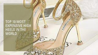 Top 10 Most Expensive High Heels | 2020