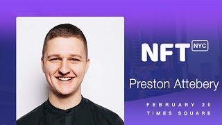 Preston Attebery - Creating Valuable NFTs from Nothing