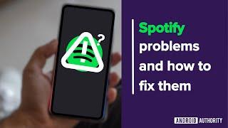 Spotify problems and how to fix them