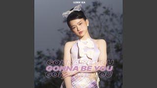 GONNA BE YOU (Remix)