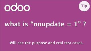 How to use noupdate 0 or 1 in Odoo | Odoo Data Files
