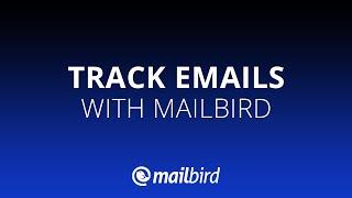 How To Track Emails With Mailbird