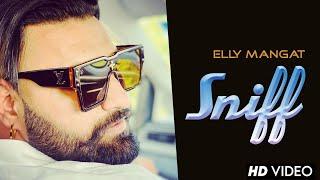 Sniff - Vadda Grewal Ft. Elly Mangat (Official Video) Latest Punjabi Song 2023