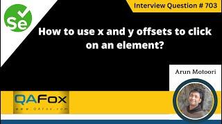 How to use x and y offsets to click on an element (Selenium Interview Question #703)